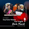 About Tor Lagin Bhela Mansik (feat. Kiran Mohanta,Sasmita Barik) Song